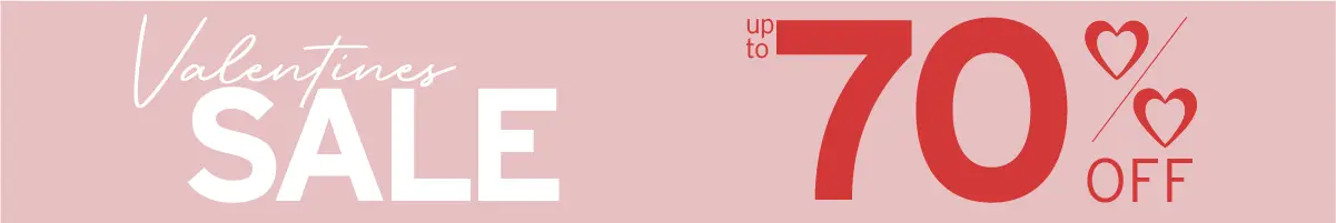 Valentine's Sale up to 70% OFF