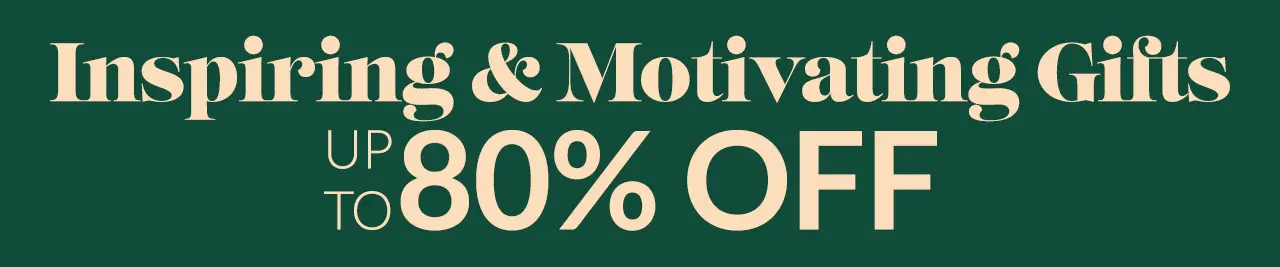 Inspiring and Motivating Gifts up to 80% OFF