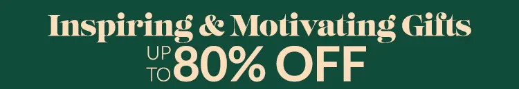 Inspiring and Motivating Gifts up to 80% OFF