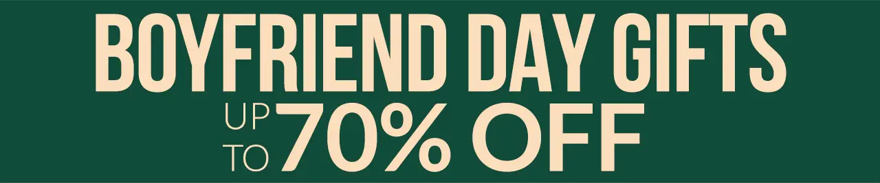 Boyfriend Day Gifts up to 70% OFF