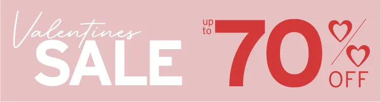 Valentine's Sale up to 70% OFF